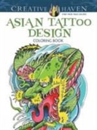 Erik Siuda - Creative Haven Asian Tattoo Design Coloring Book