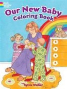 Sylvia Walker - Our New Baby Coloring Book