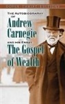 Andrew Carnegie - The Autobiography of Andrew Carnegie and His Essay