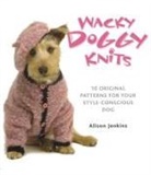 Alison Jenkens, Alison Jenkins - Wacky Doggy Knits