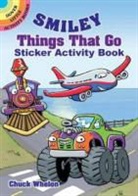 Chuck Whelon - Smiley Things That Go Sticker Activity Book