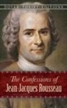 Jean Jacques Rousseau, Jean-Jacques Rousseau - Confessions of Jean-Jacques Rousseau