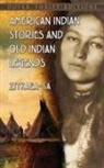 Zitkala-ESA, Zitkala-Sa - American Indian Stories and Old Indian Legends