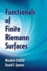Menahem Schiffer, Donald C. Spencer - Functionals of Finite Riemann Surfaces