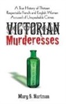 Mary Hartman, Mary S. Hartman - Victorian Murderesses