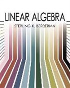 Sterling K Berberian, Sterling K. Berberian, Richard A. Silverman, Richard A. Berberian Silverman - Linear Algebra