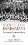 Erika Mann - School for Barbarians