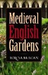 Teresa McLean - Medieval English Gardens
