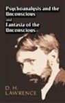 D. H. Lawrence - Psychoanalysis and the Unconscious and Fantasia of the Unconscious