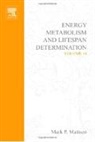 M.P. Mattson, Mark P. Mattson, M P Mattson, M. P. Mattson - Energy Metabolism and Lifespan Determination