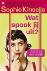 Sophie Kinsella - Wat spook jij uit / druk 1