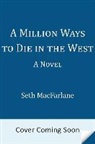 Seth Macfarlane - A Million Ways to Die in the West