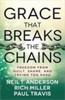 Neil T. Anderson, Neil T./ Miller Anderson, Rich Miller, Paul Travis - Grace That Breaks the Chains