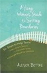 Allison Bottke, Nick Harrison - A Young Woman's Guide to Setting Boundaries