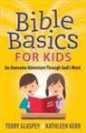 Terry Glaspey, Terry/ Kerr Glaspey, Kathleen Kerr - Bible Basics for Kids