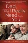 Michelle Watson, Morris - Dad, Here's What I Really Need From You