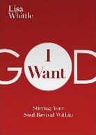 Lisa Whittle, Kathleen Kerr - I Want God