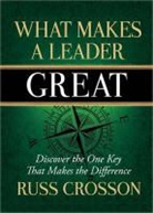 Russ Crosson, Nick Harrison - What Makes a Leader Great
