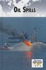 Greenhaven Press Editor (EDT), Gale, Greenhaven Press Editor, Tamara Thompson - Oil Spills