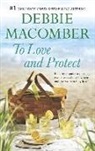 Debbie Macomber - To Love and Protect