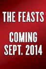 Mike Aquilina, Donald Wuerl, Donald Cardinal/ Aquilina Wuerl - The Feasts