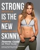 Jennifer Cohen, Jennifer A. Cohen, Jennifer/ Colino Cohen, Stacey Colino, David Kirchhoff, Jennifer Cohen &amp; Stacey Colino - Strong Is the New Skinny