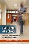 Camille A Farrington, Camille A. Farrington, Ann Lieberman, Joseph P Mcdonald, Patricia A Wasley, Patricia A. Wasley - Failing at School