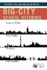 Alan Boyle, Michael Fullan, Michael G. Fullan, Michael/ Boyle Fullan - Big-city School Reforms