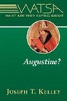 Joseph T Kelley, Joseph T. Kelley - What Are They Saying About Augustine?