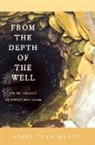 Ariel Mayse, Ariel Evan Mayse, Ariel Evan Mayse - From the Depth of the Well