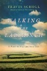 Travis Scholl, Travis/ Wangerin Scholl, Walter Wangerin Jr - Walking the Labyrinth