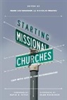 Mark Branson, Mark Lau Branson, Mark Lau (EDT)/ Warnes Branson, Nicholas Warnes, Mark Branson, Mark Lau Branson... - Starting Missional Churches
