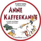 Dietlind Grabe, Fredrik Vahle - Anne Kaffeekanne: 12 Lieder zum Singen, Spielen und Tanzen, 1 Audio-CD (Hörbuch)