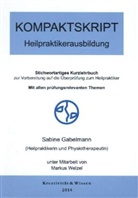 Sabin Gabelmann, Sabine Gabelmann, Markus Welzel - Kompaktskript: Heilpraktikerausbildung