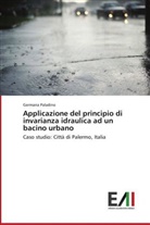 Germana Paladino - Applicazione del principio di invarianza idraulica ad un bacino urbano