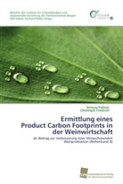 Christoph Friedrich, Desire Palmes, Desiree Palmes - Ermittlung eines Product Carbon Footprints in der Weinwirtschaft