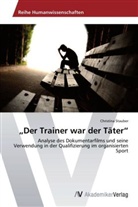 Christina Stauber - 'Der Trainer war der Täter'