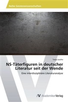 Tanja Leuthe - NS-Täterfiguren in deutscher Literatur seit der Wende