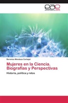 Berenice Mendoza Carbajal - Mujeres en la Ciencia. Biografías y Perspectivas