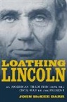 John McKee Barr - Loathing Lincoln