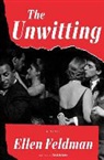 Ellen Feldman - The Unwitting