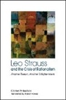 Corine Pelluchon, Corine Pelluchon, Corine/ Howse Pelluchon - Leo Strauss and the Crisis of Rationalism