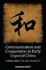 Charles Sanft - Communication and Cooperation in Early Imperial China