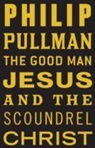 Pullman Philip - Good Man Jesus and the S Ltdb
