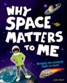 Nick Chaffe, Stuart, Colin Stuart, Nick Chaffe - Why Space Matters to Me