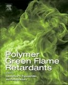 Consta Papaspyrides, Constantine D (School of Chemical En Papaspyrides, Constantine D. (School of Chemical E Papaspyrides, Constantine D. Kiliaris Papaspyrides, Constantine Kiliaris Papaspyrides, Pantelis Kiliaris... - Polymer Green Flame Retardants