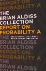 Brian Aldiss, Brian W. Aldiss - Report on Probability A