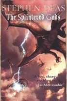 Stephen Deas - Splintered Gods