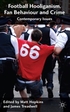 Matt Hopkins, Matt Treadwell Hopkins, Matthew Treadwell Hopkins, Hopkins M Treadwel, Hopkins, M Hopkins... - Football Hooliganism, Fan Behaviour and Crime