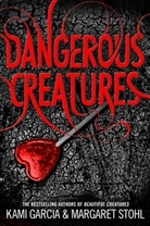 Kami Garcia, Kami Stohl Garcia, Garcia Kami, Margaret Stohl, Stohl Margaret - Dangerous Creatures